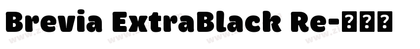 Brevia ExtraBlack Re字体转换